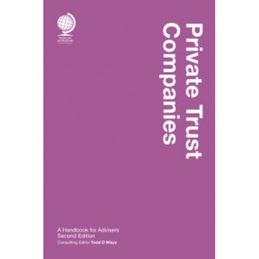 Private Trust Companies: A Handbook for Advisers 2nd ed